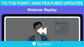 TouchPoint Software Update Webinar New Features Updates [upl. by Kempe]