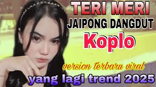 JAIPONG DANGDUT KOPLO TERI MERI VERSION TERBARU VIRAL YANG LAGI POPULER 2024 PALING MERDU [upl. by Rotceh]