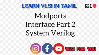 Modports  Interface Part 2  System Verilog  SV31  VLSI in Tamil [upl. by Yager179]