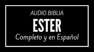 🙏 Libro ESTER biblia hablada Reina Valera 1960 Completo en Español 🙏 Ester Antiguo Testamento [upl. by Annazus655]