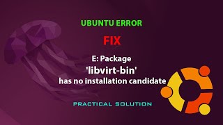 UBUNTU FIX E Package libvirtbin has no installation candidate [upl. by Doug744]