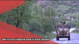 Mavi ve turuncu kategoride aranan iki terörist öldürüldü [upl. by Ceil388]