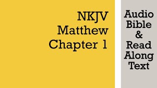 Matthew 1  NKJV Audio Bible amp Text [upl. by Mauri]