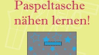 Paspeltasche nähen Anleitung [upl. by Anoiuq]