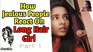 Reaction of Jealous People on Long Hair  Part1  RuntiMe [upl. by Luba]