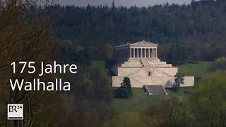 Walhalla wird 175  Geschichte der Ruhmeshalle bei Donaustauf  BR24 [upl. by Nauqyt]