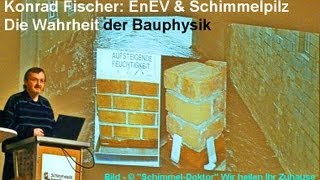 EnEV amp Schimmelpilz Die Wahrheit der Bauphysik [upl. by Allissa]