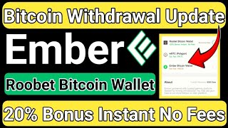 Ember Mining  Roobet Bitcoin Wallet  BTC Withdrawal Update  20 Extra Bonus  Free Income [upl. by Elletnahs892]