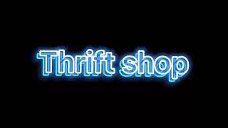 Thrift shop audio edit [upl. by Merow296]