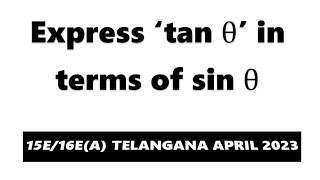 Express ‘tan θ’ in terms of sin θ [upl. by Dusza831]