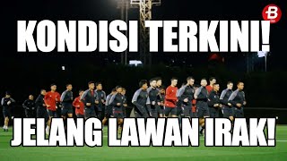 UPDATE Kondisi Terkini Timnas Indonesia Jelang Lawan Irak di Laga Perdana Piala Asia 2023 [upl. by Alaecim71]