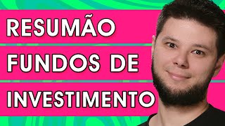 RESUMO COMPLETO Fundos de Investimento ATUALIZADO 🚀 Aula conteúdo novo CPA10 CPA20 e CEA 🚨 [upl. by Aldredge96]