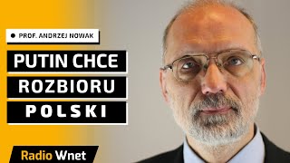 Prof Andrzej Nowak Putin mruga okiem sugerując rozbiór Polski Polska jest główną przeszkodą Rosji [upl. by Fesuoy870]