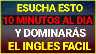 📚😱 ESCUCHA ESTO 10 MINUTOS CADA DÍA 👈 Y TU INGLÉS CAMBIARÁ ✅ APRENDER INGLÉS RÁPIDO ✨ [upl. by Enileme]