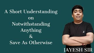 Understanding on Notwithstanding Anything amp Save As Otherwise [upl. by Marashio]