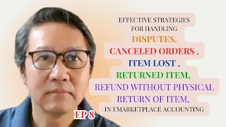 EP8 HANDLING DISPUTESCANCELED ORDERS ITEM LOST RETURNED ITEM REFUND IN BOOKKEEPING [upl. by Caniff]