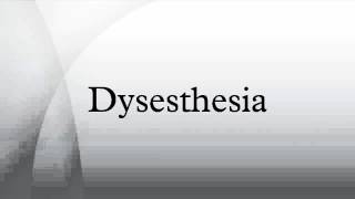 Dysesthesia [upl. by Marchelle]