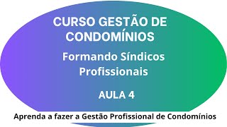 Aula 4  2 Curso Gestão Profissional de Condomínios [upl. by Kcirb916]