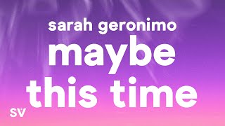 Sarah Geronimo  Maybe This Time Lyrics [upl. by Leviram]