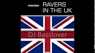 DJ Manian  Ravers in the UK  HARDCORE DJB REMIX [upl. by Margi]