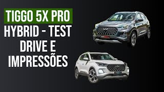 TIGGO 5X PRO E VERSÃO HÍBRIDA  PRIMEIRAS IMPRESSÕES E TEST DRIVE [upl. by Enajiram379]