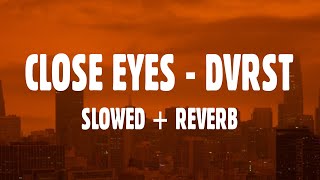 DVRST  Close Eyes Slowed  Reverb Phonk Lyrics [upl. by Carbrey550]