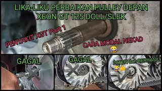 TUTORIALCARA MEMPERBAIKI DRAT PULLEY DEPAN XEON GT125 YANG RUSAK DRAT KRUK AS SLEKDOL [upl. by Narrad]