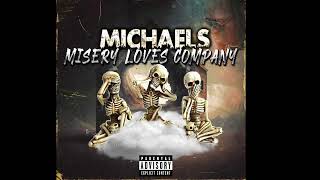 Michaels  Misery Loves Company Official Audio [upl. by Adnilram173]