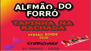 ALEMÃO DO FORRÓ  TAPINHA NA RACHADA  KARAOKÊ   VERSÃO BONDE DO FORRÓ [upl. by Melmon]