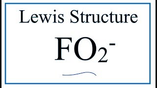 How to Draw the Lewis Dot Structure for FO2  Fluorite ion [upl. by Akemrej]