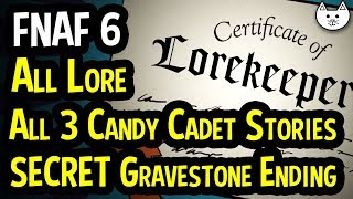 FNAF 6  Lorekeeper Certificate  ALL MINIGAME LORE  ALL CANDY CADET STORIES  GRAVESTONE ENDING [upl. by Jamel]