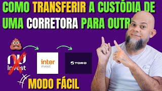 COMO fazer TRANSFERENCIA de CUSTODIA da NUINVEST Para OUTRA CORRETORA  PASSO a PASSO SIMPLES [upl. by Yelruc623]