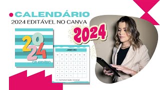 CALENDÁRIO EDITÁVEL NO CANVA 2024 I TUTORIAL PASSOAPASSO [upl. by Dahc756]