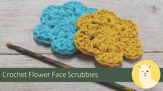 Crafty Llama Crochet  Flower Face Scrubbies [upl. by Karie]