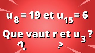 Calculer la raison et un terme dune suite arithmétique  22 [upl. by Naasah305]