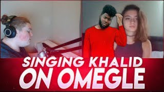 SINGING KHALID ON OMEGLE  OMEGLE SINGING REACTIONS 35 [upl. by Dagley]