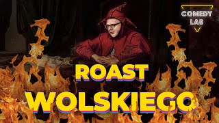 Comedy Lab Roast Wolskiego  CAŁOŚĆ [upl. by Messere349]