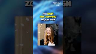 The MOST SELF ABSORBED Zodiac Sign [upl. by Yessak]