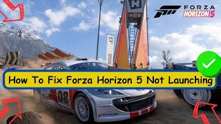 How To Fix Forza Horizon 5 Not Launching Black Screen Not Opening amp Stuck on Loading Screen [upl. by Feeney]