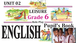 Grade 6 ENGLISH Pupils Book Lesson 2 LEISURE  English Language  Grade 6 English textbook Part I [upl. by Anyala]