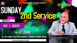 TCC 🔴 SUNDAY 2ND SERVICE  TIME  0730 AM  REV  J  JOSEPH 15092024 [upl. by Ormiston]