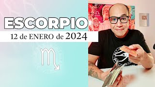 ESCORPIO  Horóscopo de hoy 12 de Enero 2024 [upl. by Lem]