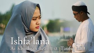 Ishfalana  Ai Khodijah feat Ust Taufik MD  Elmighwar Music Video [upl. by Nitsej]