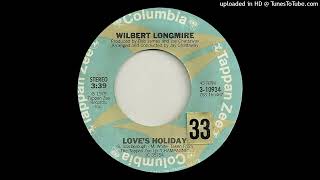 Wilbert Longmire  Loves holiday 1979 [upl. by Kynthia276]