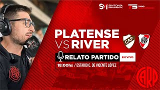 RIVER PLATE VS PLATENSE  NARRACION EN VIVO CON CAMARA  LIGA PROFESIONAL  FECHA 17 [upl. by Emlyn]