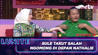 Sule Gugup Ditanya Nathalie  LUNITE RTV Episode 14 [upl. by Donaldson]