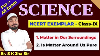 SCIENCE  NCERT EXEMPLAR CLASS  IX  DAY  20  By Er SK Jha [upl. by Akemihs]