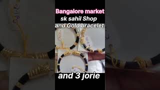 Good Bracelet and sk sahil Jewellers💯 and Bangalore market gold shorts [upl. by Ilyse]