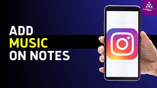 How to Add Music on Your Instagram Note [upl. by Katharine]