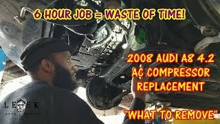 Underpaid Job 20022009 Audi A8 AC Compressor Replacement [upl. by Hardwick]